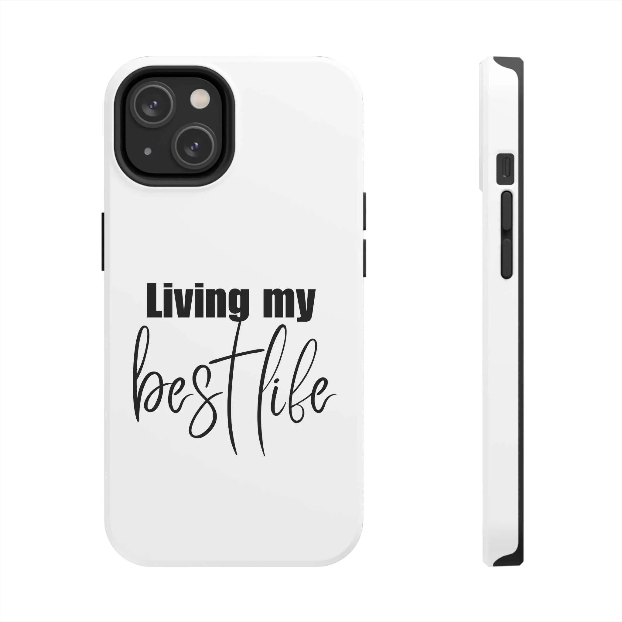 Living My Best Life Impact Resistance Phone Case for iPhone & Samsung