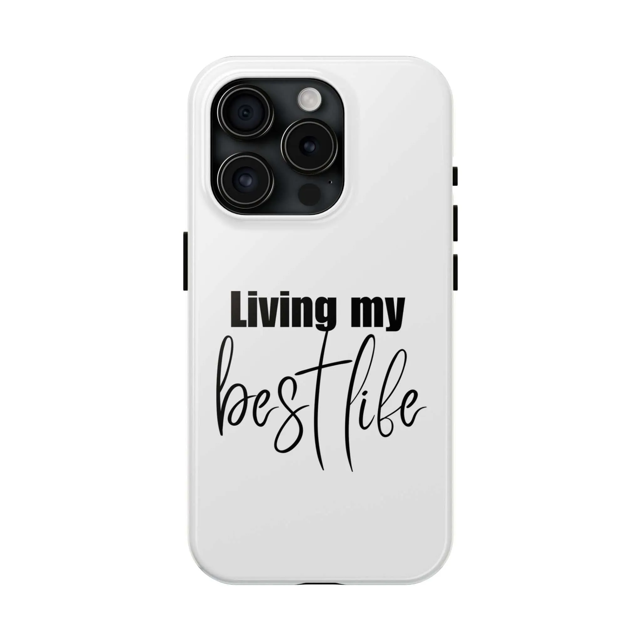 Living My Best Life Impact Resistance Phone Case for iPhone & Samsung