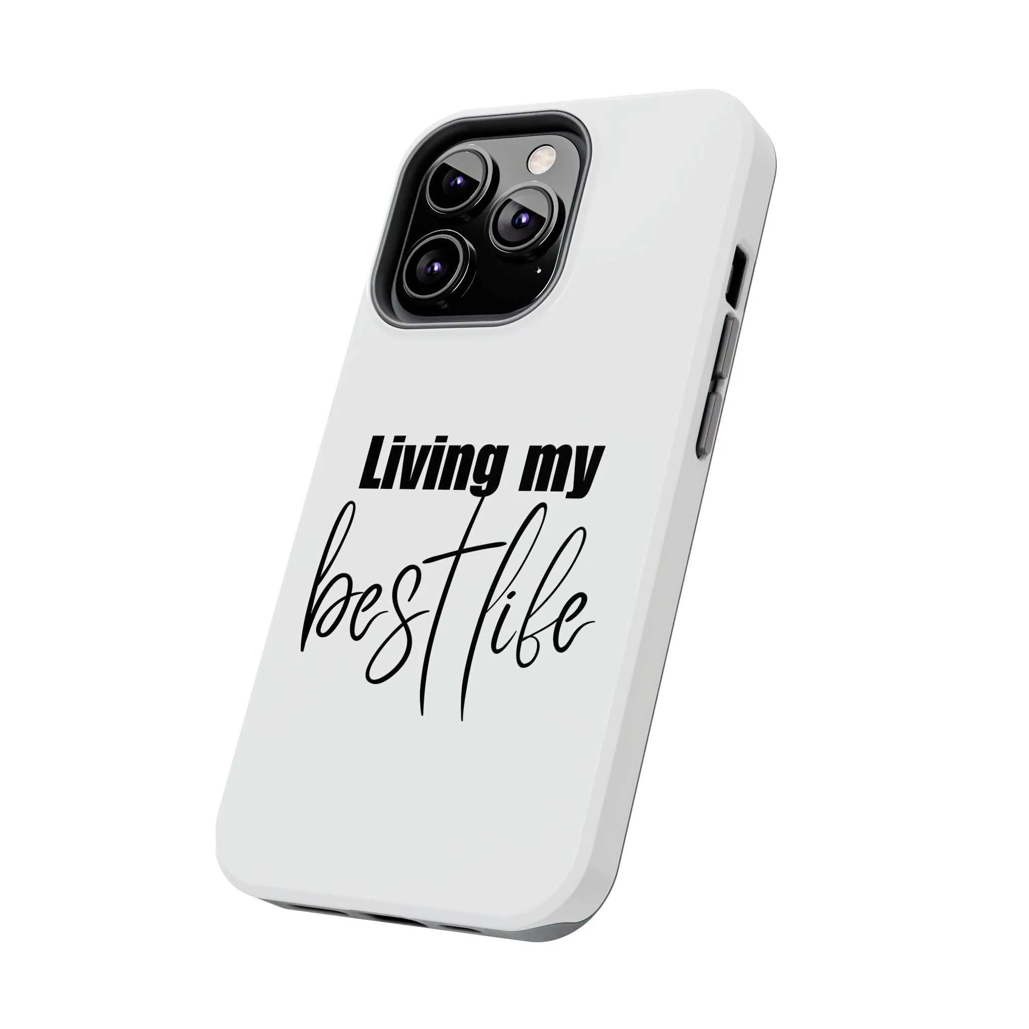 Living My Best Life Impact Resistance Phone Case for iPhone & Samsung