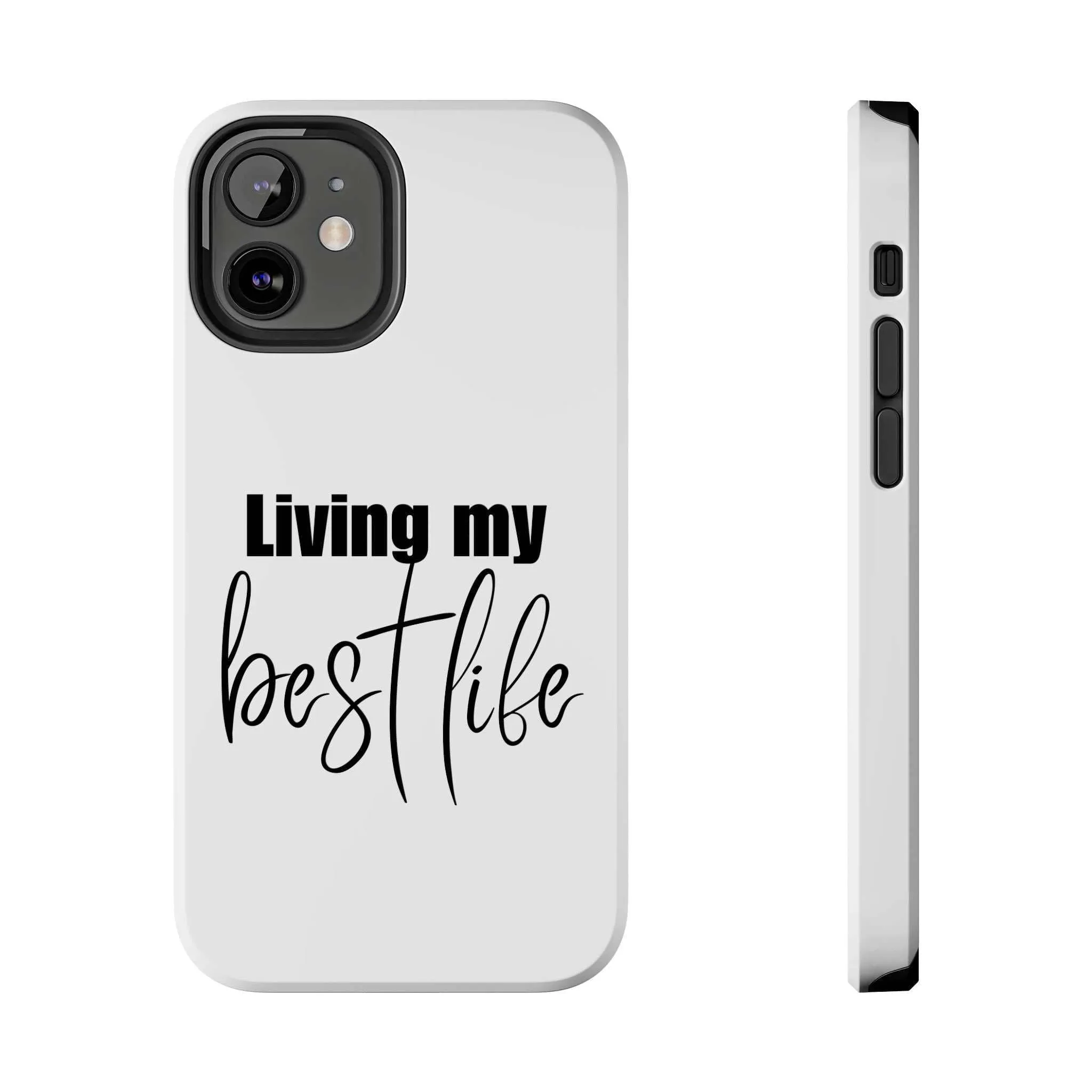 Living My Best Life Impact Resistance Phone Case for iPhone & Samsung