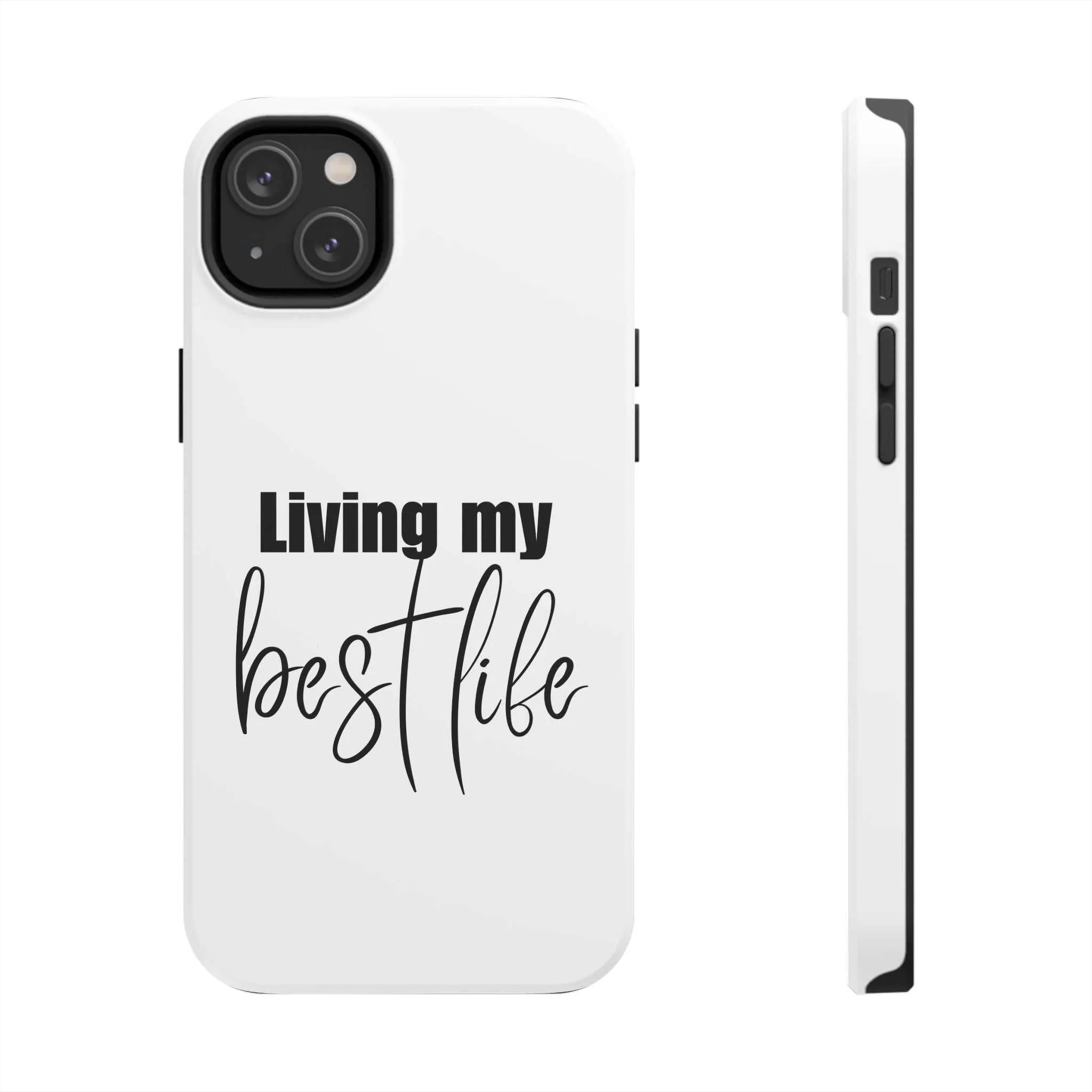 Living My Best Life Impact Resistance Phone Case for iPhone & Samsung