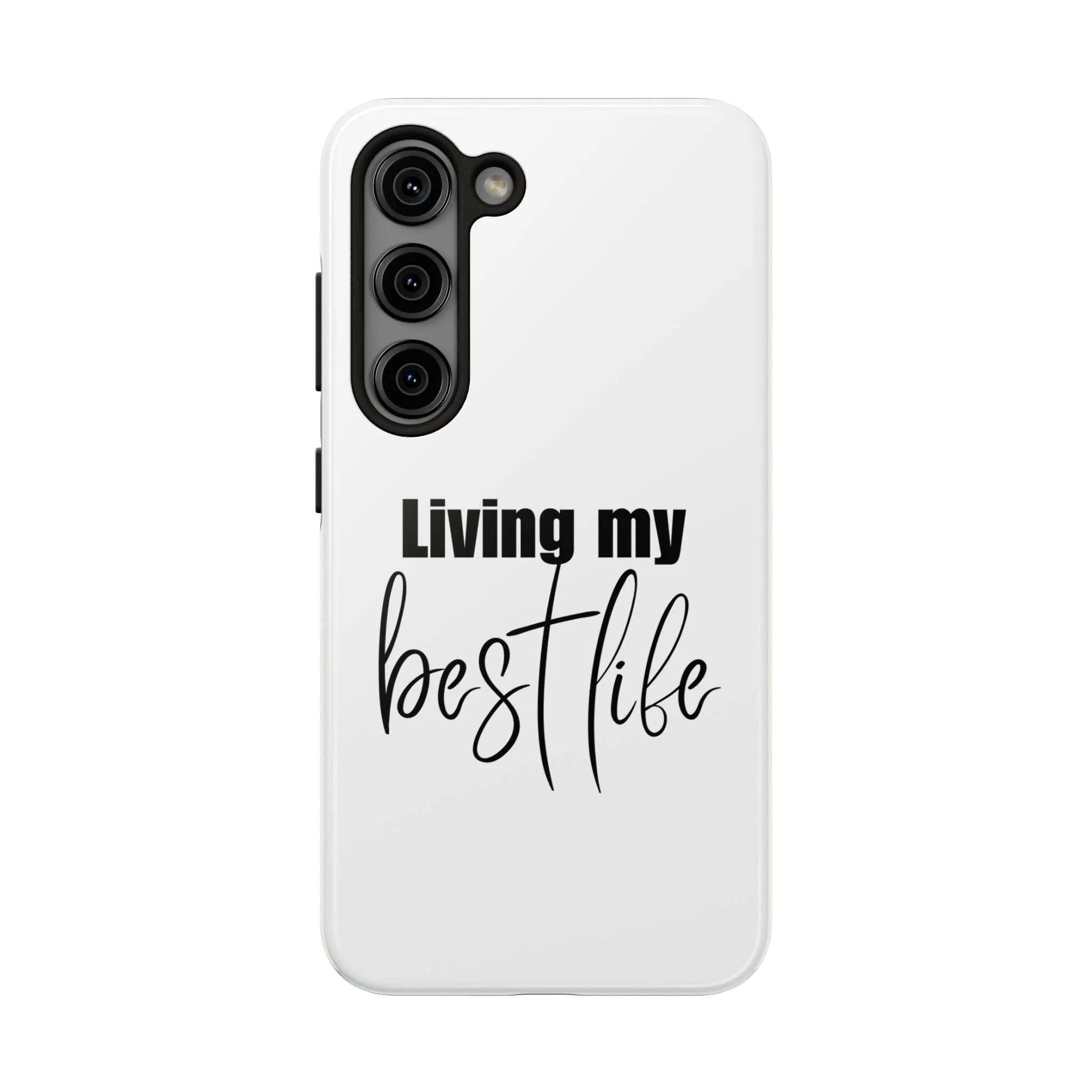 Living My Best Life Impact Resistance Phone Case for iPhone & Samsung