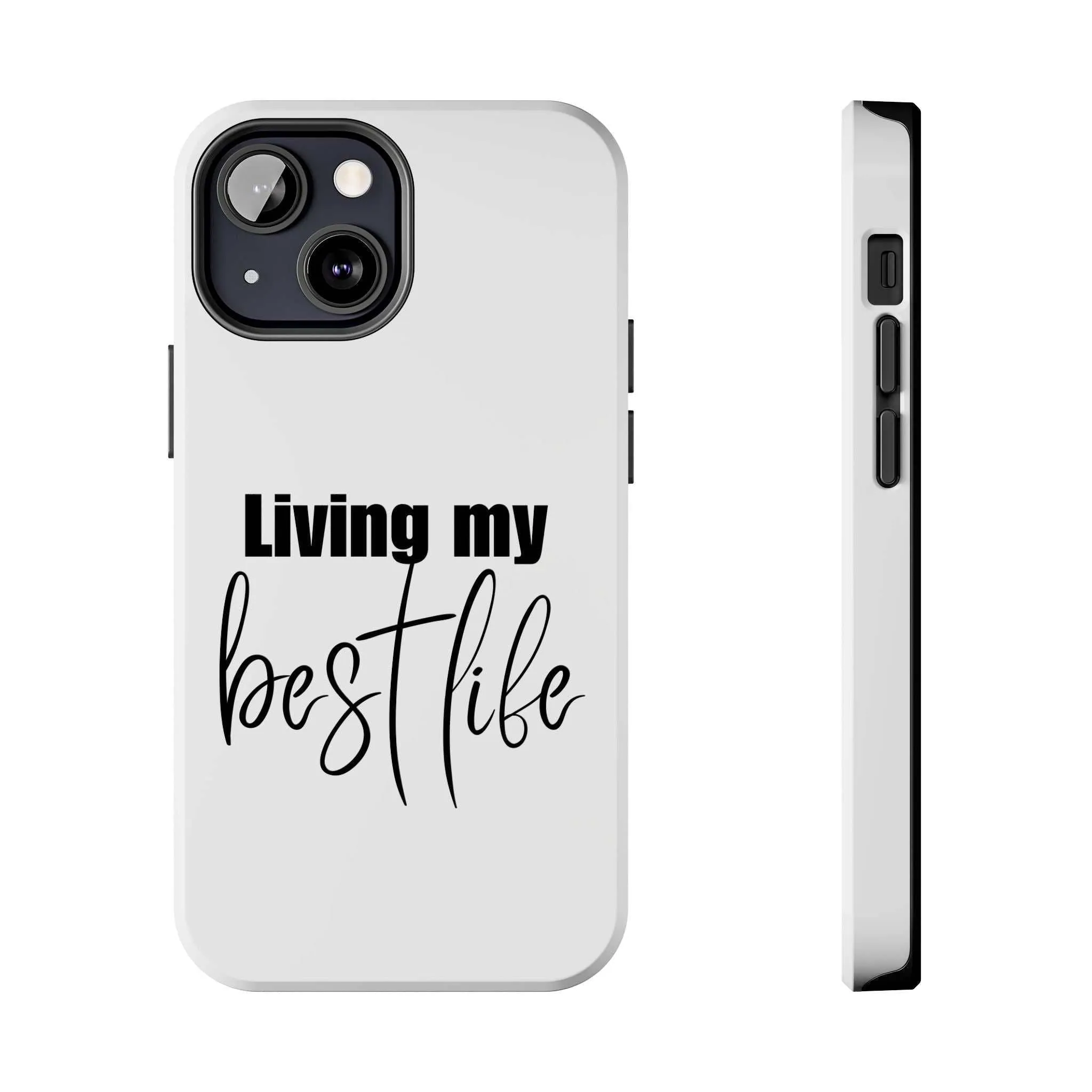 Living My Best Life Impact Resistance Phone Case for iPhone & Samsung